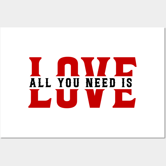 All you need is love Wall Art by Morishasha